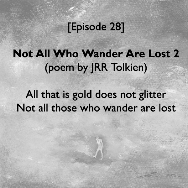 Episode #28: Not All Who Wander Are Lost II (center) 12x12