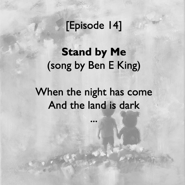 Episode #14: Stand by Me (left) 16x20