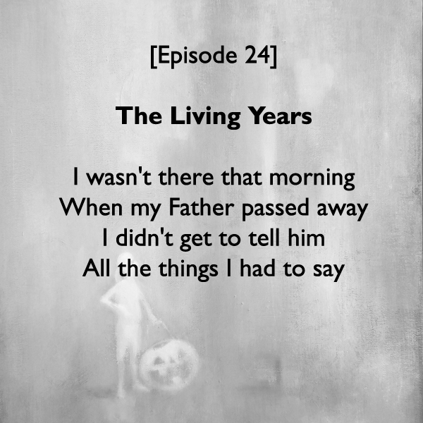 Episode #24: The Living Years (right) 16x20