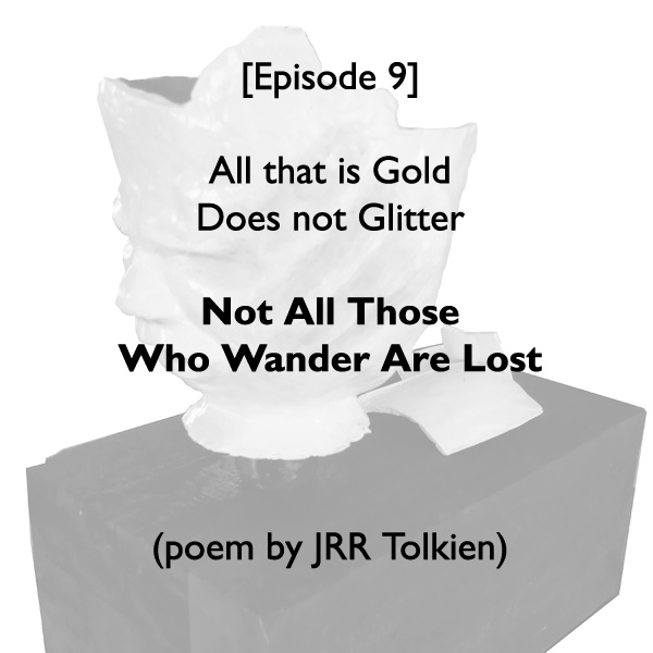 Episode #09: Not All Who Wander Are Lost (middle)