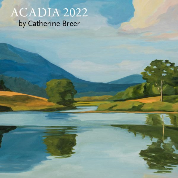 2022 Catherine Breer Acadia Calendar